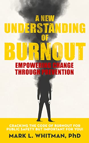 Front cover of Professor Mark Whitman’s new book, A New Understanding of Burnout.
