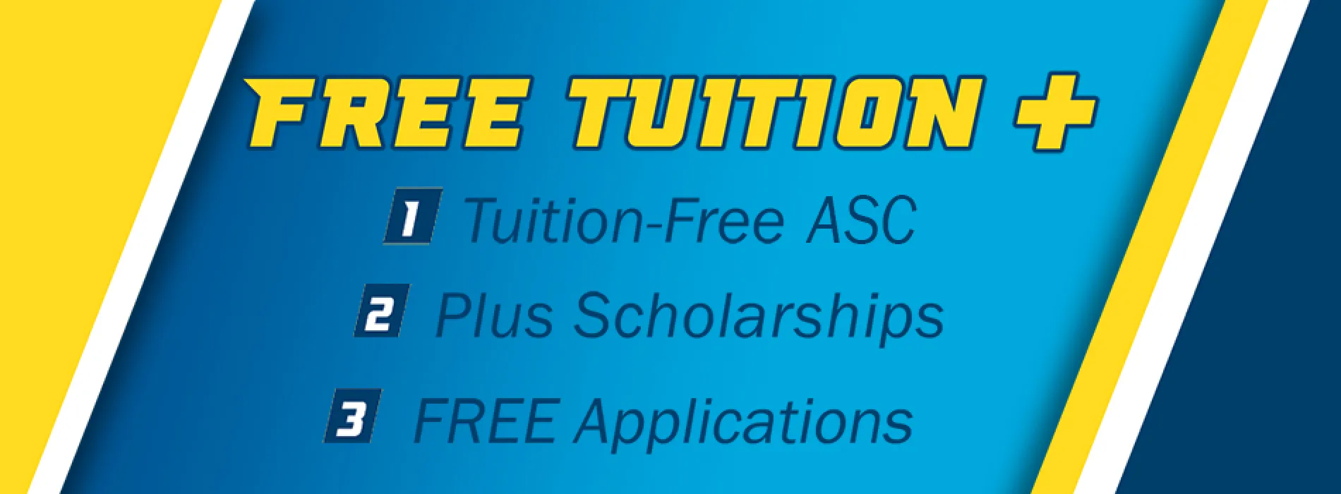Free tuition + 1) tuition-free ASC 2) plus scholarships 3) free applications