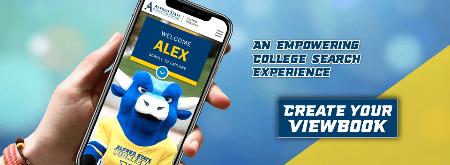 Link to create custom viewbook. An empowering college search experience. Create your viewbook. Image of hand holding phone with Mascot.