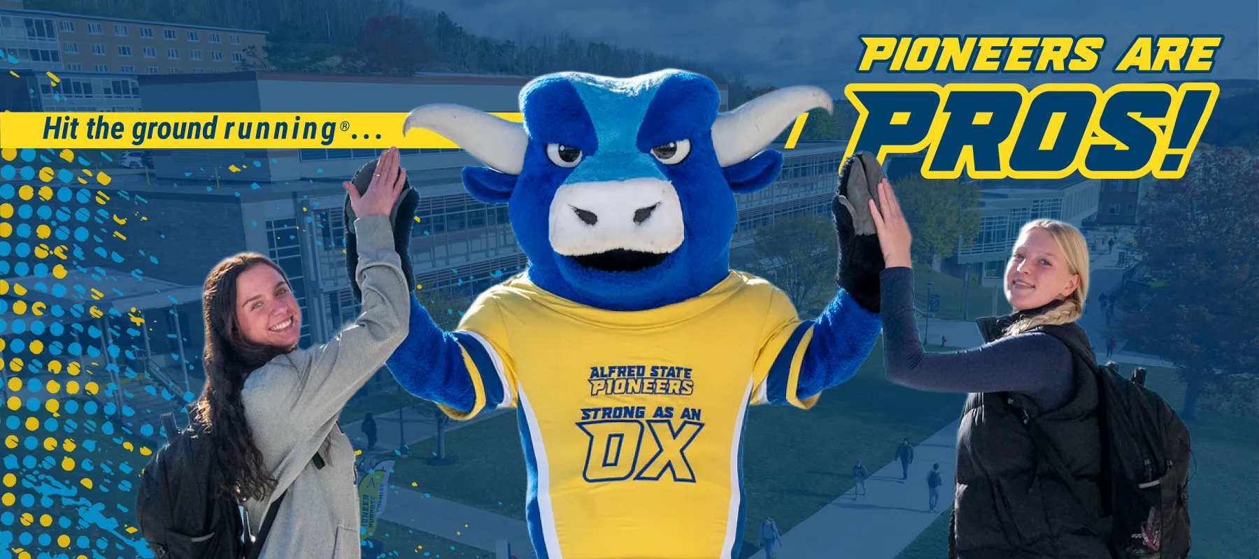 A digital graphic of Alfred State's mascot high-fiving two students with the words "Pioneers Are PROS!" behind them.