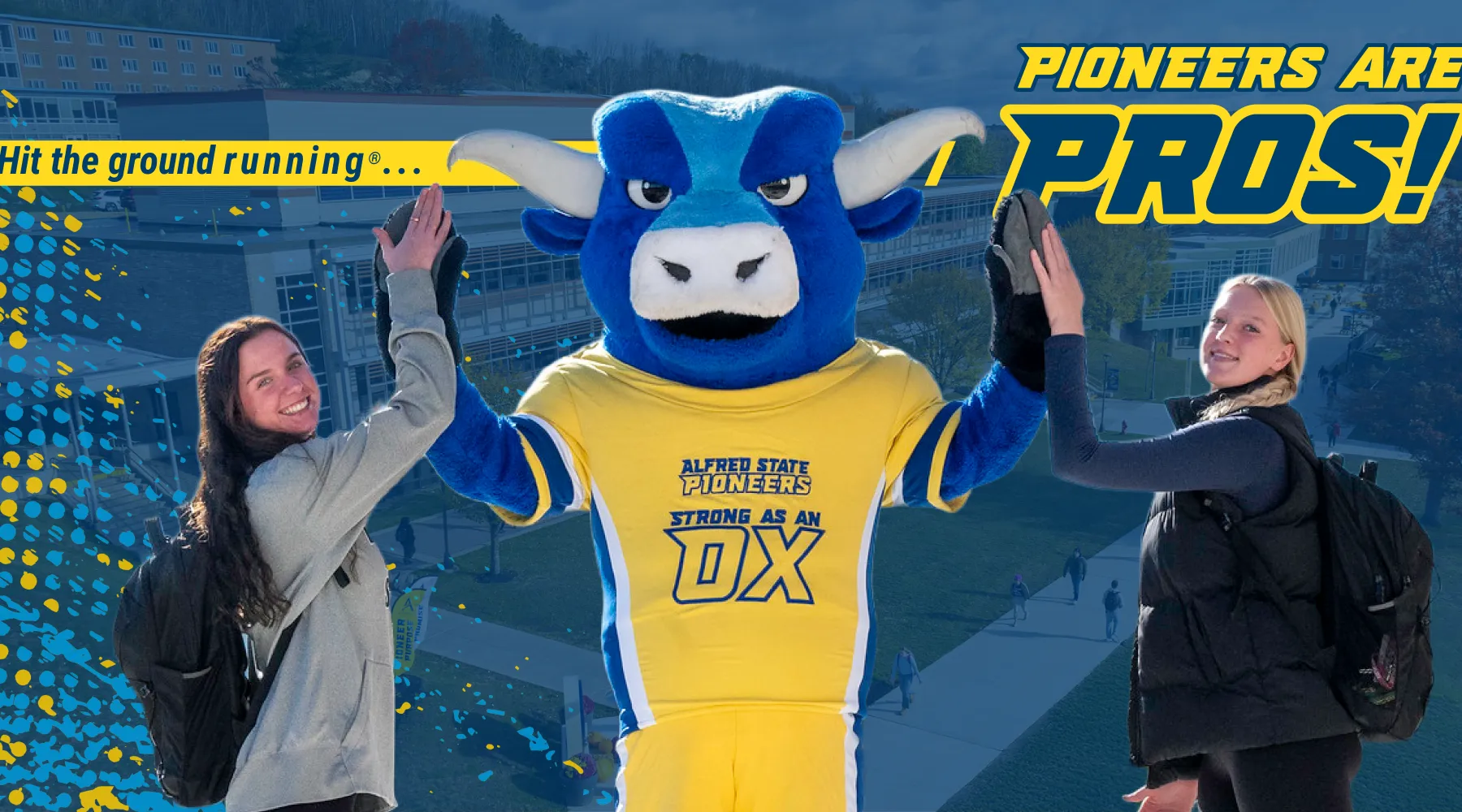 A digital graphic of Alfred State's mascot high-fiving two students with the words "Pioneers Are PROS!" behind them.